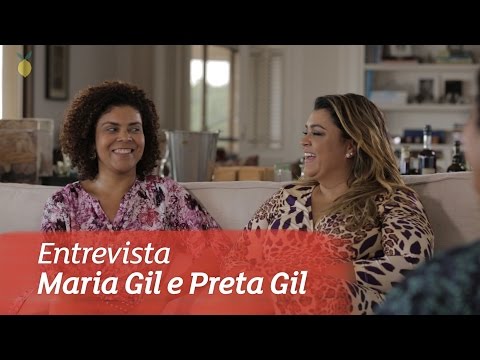 Bela Gil entrevista Preta e Maria Gil