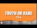 Tyla Truth Or Dare Lyrics