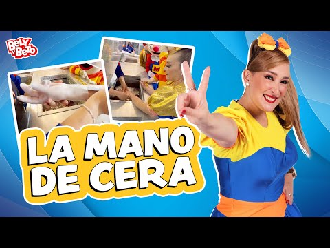 LA MANO DE CERA - Bely y Beto