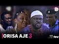 ORISA AJE 3 - Latest 2023 Yoruba Movie Review Starring; Odunlade Adekola,Faithia Balogun,Bolaji
