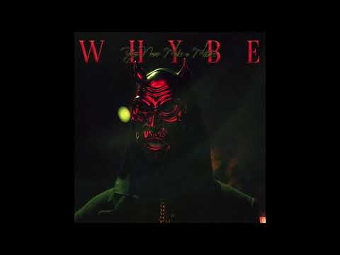 WHYBE - You Never Make A Mistake