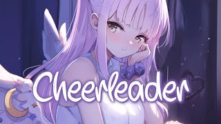 「Nightcore」 Cheerleader - Porter Robinson ♡ (Lyrics)