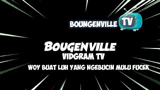 Download lagu BoungenVille Vidgram TV Woy Buat Lu Yang Ngebucin Mulu Fucek mp3
