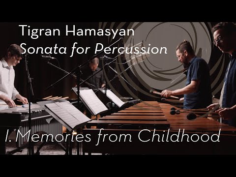"I. Memories from Childhood" from "Sonata for Percussion" by Tigran Hamasyan. Third Coast Percussion