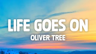 Oliver Tree - Life Goes On (Lyrics)