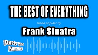 Frank Sinatra - The Best of Everything (Karaoke Version)