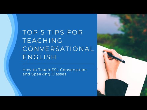 Top 5 Tips for Teaching Conversational English | How to Teach ESL Conversation and Speaking Classes