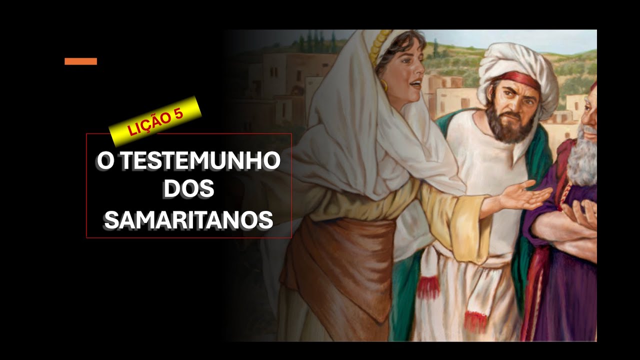 L5   João -  O Testemunho dos Samaritanos