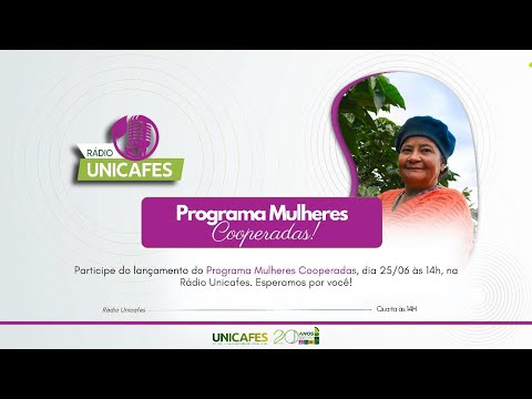 Lançamento do Programa Mulher Cooperada – Formar para Transformar | Rádio Unicafes