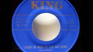 Caught Me When My Love Was Down  -  Lula Reed