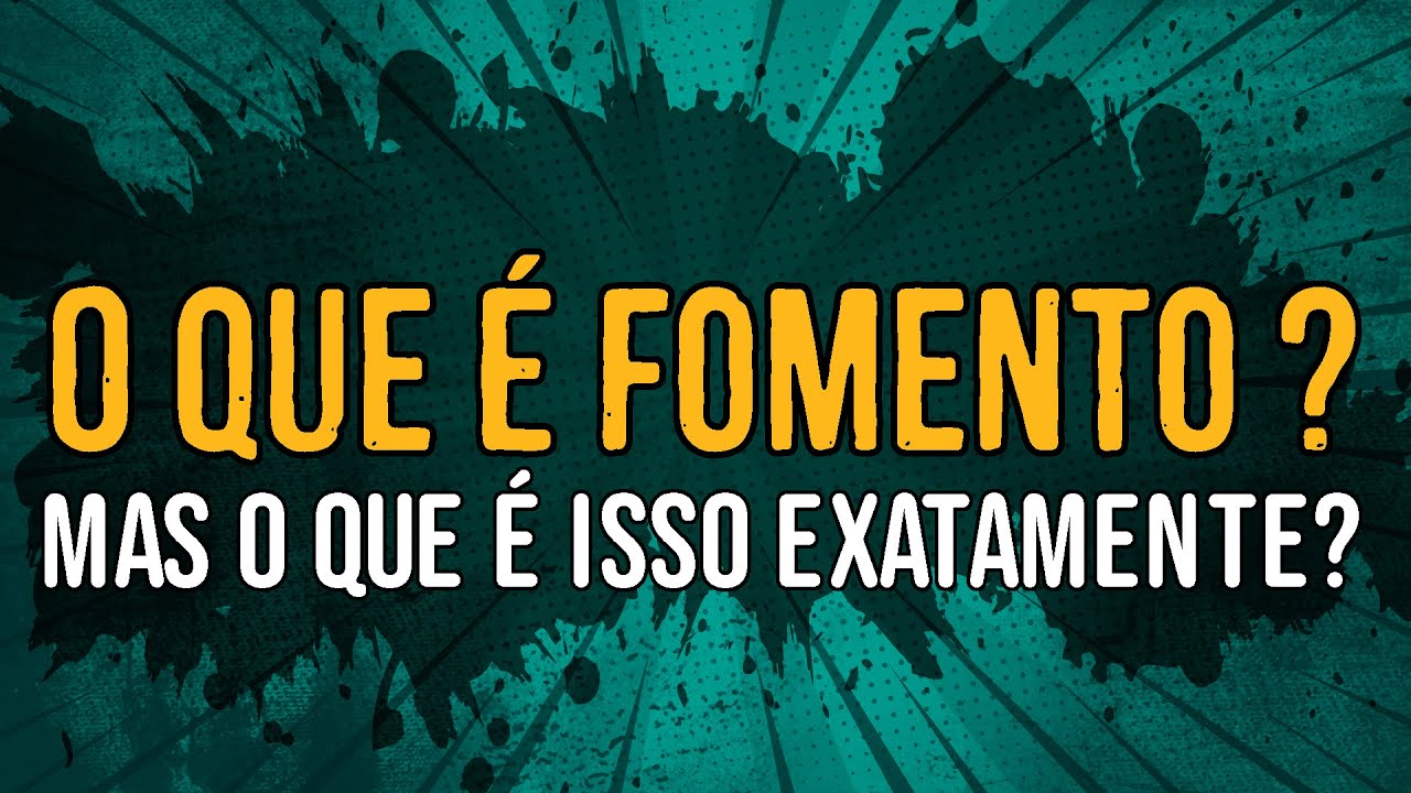 O Que É Fomento?