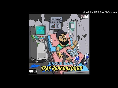 HOSTED BY DJ SHON 10. Uncle Sam - Trap Anxiety Produced by [Rehab On The Track]