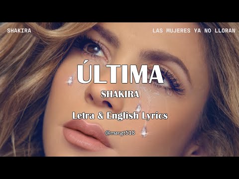 Shakira - Última (Video Lyric) || LETRA & English Lyrics