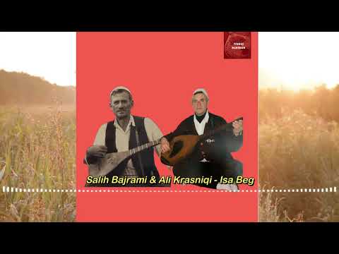 Salih Bajrami & Ali Krasniqi & Isa Beg