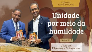 LIÇÃO 04 - UNIDADE POR MEIO DA HUMILDADE | ESCOLA SABATINA DA IASD - 1º Trimestre 2026