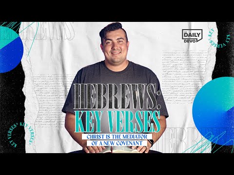 Christ is the Mediator of a New Covenant | Daily Devo Bible Study