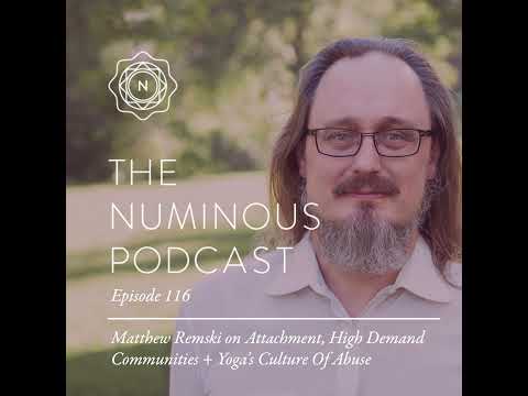 TNP116 Matthew Remski on Attachment High Demand Communities and Yogas Culture Of Abuse 1