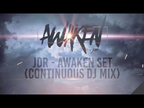 JDR - Awaken Set (Continuous Dj Mix)