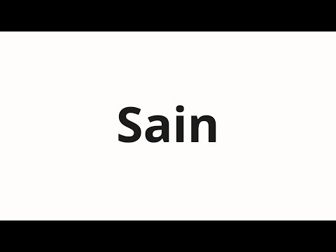 How to pronounce Sain