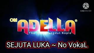 Download lagu Sejuta Luka KARAOKE NO VOKAL OM ADELLA... mp3