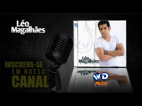 Léo Magalhães - A culpa é sua