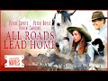 Touching Family Drama I All Roads Lead Home | Feel Good Flicks