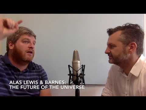 What does the future of our Universe hold? Alas Lewis & Barnes Video