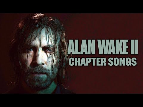 ALAN WAKE 2 - [All Chapter End Songs] with Lyrics ! (2023)