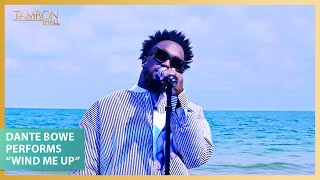 Dante Bowe Performs “Wind Me Up”