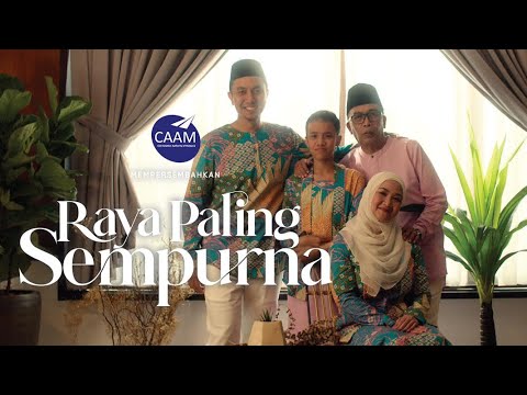 Iklan Raya CAAM 2021 - Raya Paling Sempurna