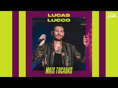 LUCAS LUCCO - Mais Tocadas | As Melhores do Lucas Lucco | Filtr Brasil