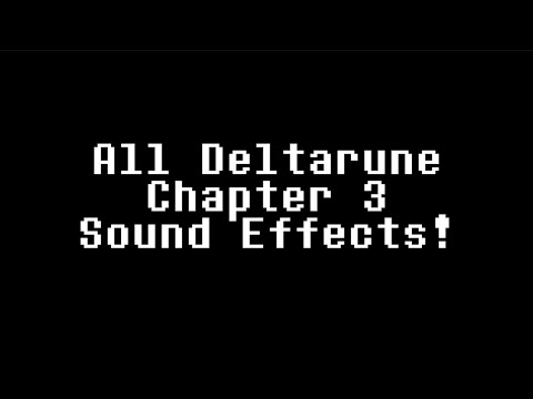 ALL Deltarune Chapter 3 Sound Effects!
