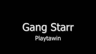 Gang Starr - Playtawin