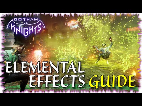 ELEMENTAL EFFECT GUIDE!! Everything You Need To Know!! GOTHAM KNIGHTS