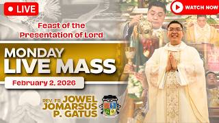 MONDAY FILIPINO LIVE MASS TODAY *FEBRUARY 2, 2026* FR. JOWEL JOMARSUS GATUS