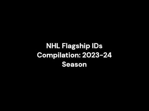 Legal ID Compilation: NHL Team Flagships - 2023-24 Season
