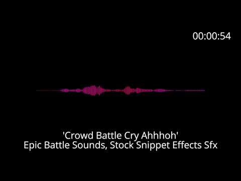 📢 Epic Battle Sounds 'Crowd Battle Cry Ahhhoh'