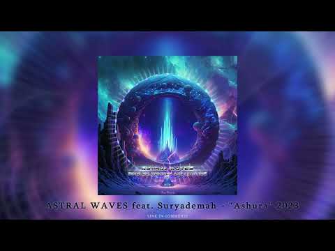 ASTRAL WAVES feat. Suryademah - "Ashura 2023" |ᴴᴰ