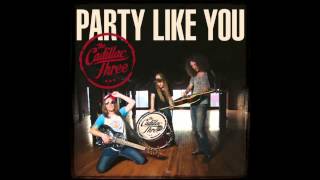 The Cadillac Three Announce Their New Single &quot;Party Like You&quot;