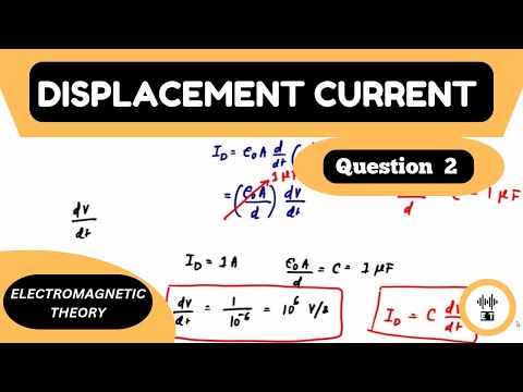 Displacement Current Questions 1 Electromagnetic Theory