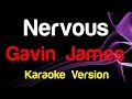 🎤 Gavin James - Nervous (Karaoke Version) - King Of Karaoke