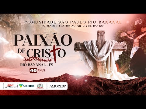 PAIXÃO DE CRISTO RIO BANANAL 48 ANOS