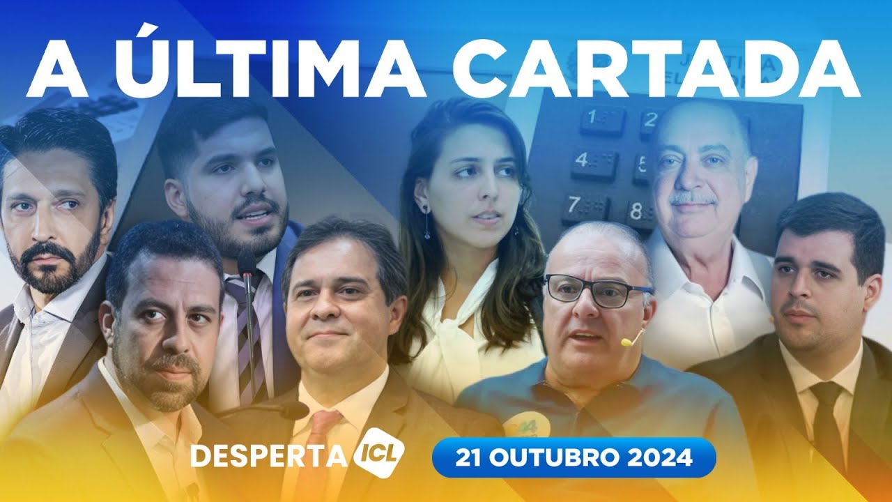 DESPERTA ICL - 21/10/24 - CANDIDATOS RECALCULAM ESTRATÉGIAS PARA A SEMANA FINAL DO 2º TURNO
