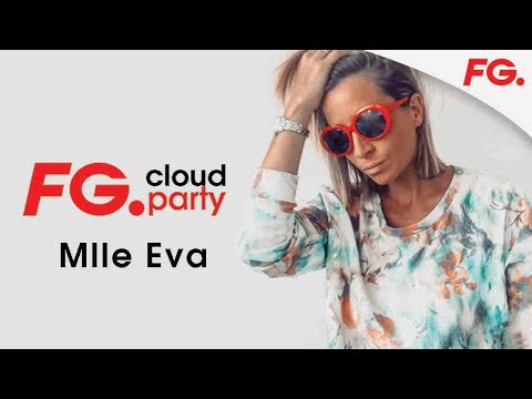 MLLE EVA | FG CLOUD PARTY | LIVE DJ MIX | RADIO FG