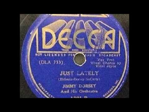 Vicki Joyce with Jimmy Dorsey and His Orchestra – Just Lately, 1937