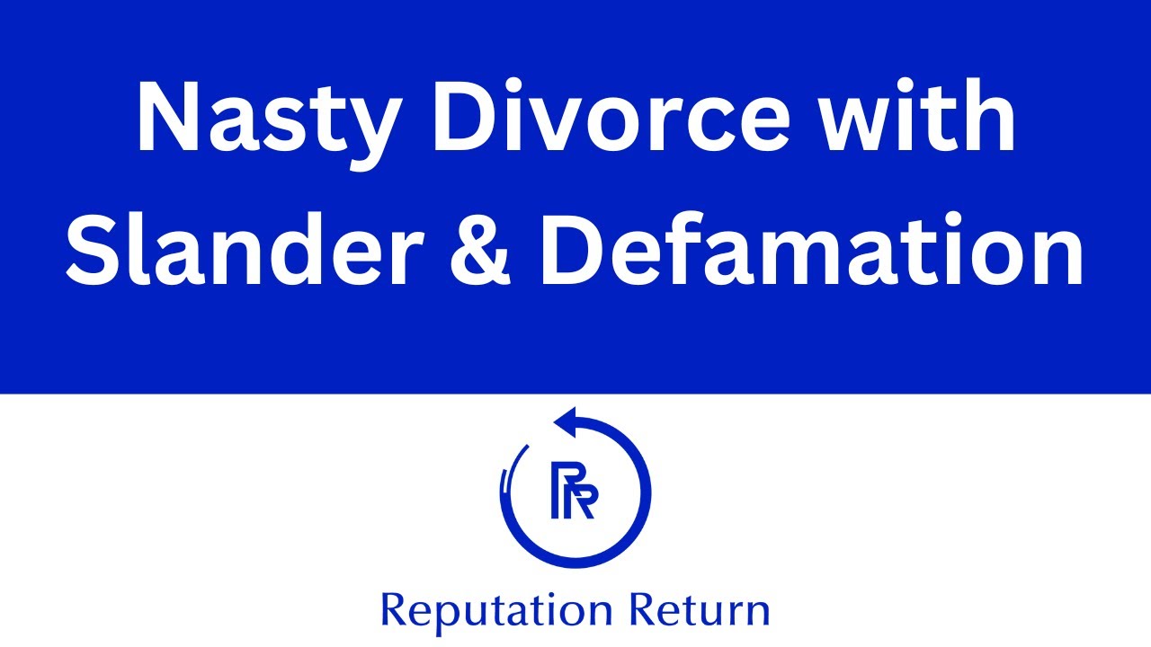 Nasty Divorces with Online Slander and Defamation