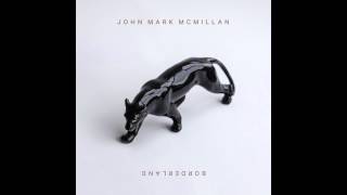 John Mark McMillan - "Monsters Talk"