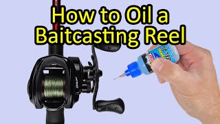 How to Oil a Baitcasting Fishing Reel - Baitcaster Maintenance