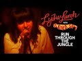 Lydia Lunch (with 8 Eyed Spy) - Run Through The Jungle [Live in NYC, 1980]