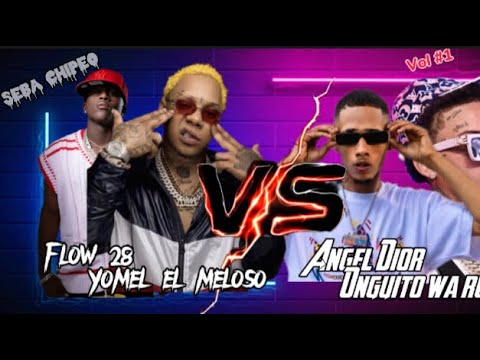 Flow 28 y Yomel El Meloso 🆚 Angel Dior y Onguito Wa Rubirosa Vol #1